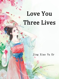 Cover Love You Three Lives (eBook, ePUB)