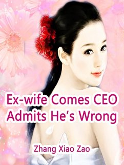 Cover Ex-wife Comes: CEO Admits He's Wrong (eBook, ePUB)