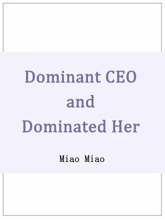 Cover Dominant CEO and Dominated Her (eBook, ePUB)