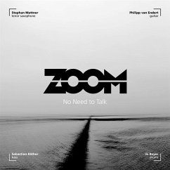 No Need To Talk - Zoom