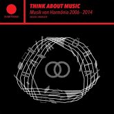 Think About Music - Musik Von Harmönia 2006 - 2014 Think About Music - Musik Von Harmönia 2006 - 2014