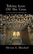Taking Jesus Off the Cross (eBook, ePUB) - Bild 1
