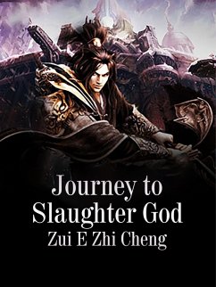 Journey to Slaughter God (eBook, ePUB) Cover Journey to Slaughter God (eBook, ePUB)