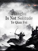 Jianghu Is Not Solitude (eBook, ePUB)