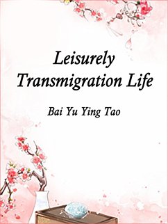 Cover Leisurely Transmigration Life (eBook, ePUB)