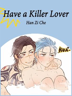 Have a Killer Lover (eBook, ePUB) - ZiChe, Han