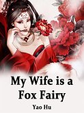 My Wife is a Fox Fairy (eBook, ePUB)