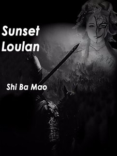 Sunset Loulan (eBook, ePUB) - BaMao, Shi