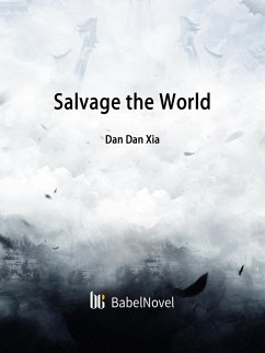 Salvage the World (eBook, ePUB) - DanXia, Dan