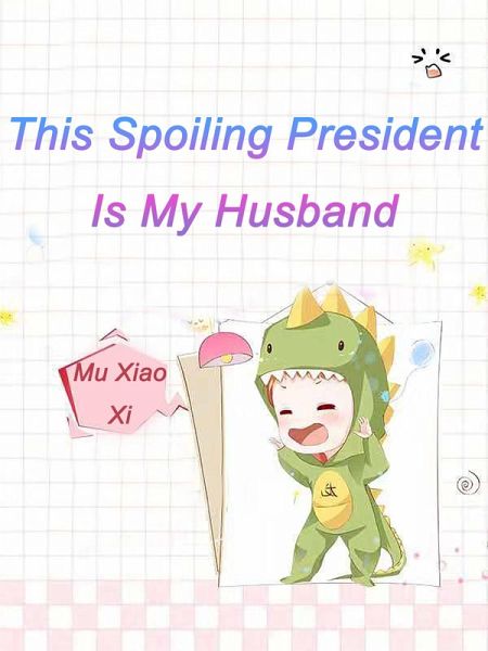 This Spoiling President Is My Husband (eBook, ePUB)