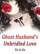 Ghost Husband's Unbridled Love (eBook,... - Bild 1