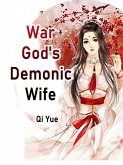 War God's Demonic Wife (eBook, ePUB) War God's Demonic Wife (eBook, ePUB)