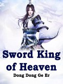 Sword King of Heaven (eBook, ePUB)