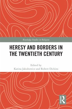 Cover Heresy and Borders in the Twentieth Century (eBook, ePUB)