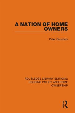 A Nation of Home Owners (eBook, PDF) - Saunders, Peter