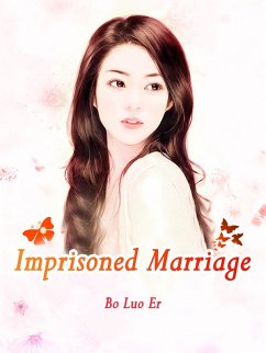 Imprisoned Marriage (eBook, ePUB) - LuoEr, Bo