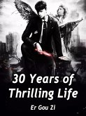 30 Years of Thrilling Life (eBook, ePUB)