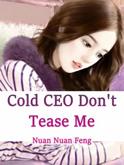 Cover Cold CEO, Don't Tease Me (eBook, ePUB)