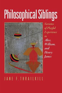 Philosophical Siblings (eBook, ePUB) - Thrailkill, Jane F.