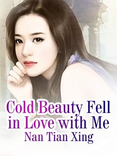 Cover Cold Beauty Fell in Love with Me (eBook, ePUB)