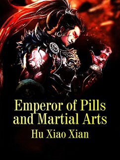 Cover Emperor of Pills and Martial Arts (eBook, ePUB)