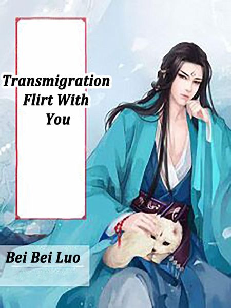 Transmigration: Flirt With You (eBook, ePUB) Transmigration: Flirt With You (eBook, ePUB)