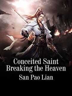 Cover Conceited Saint Breaking the Heaven (eBook, ePUB)