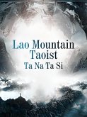 Lao Mountain Taoist (eBook, ePUB)