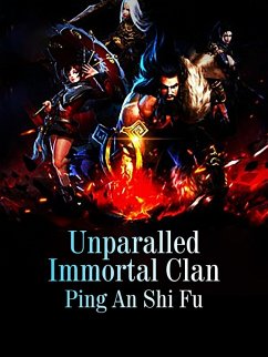 Unparalled Immortal Clan (eBook, ePUB) - AnShiFu, Ping