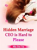 Hidden Marriage CEO is Hard to Please (eBook, ePUB)