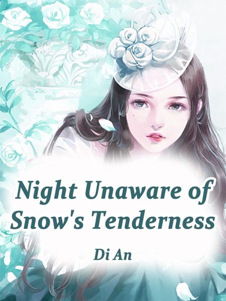 Night Unaware of Snow's Tenderness (eBook, ePUB) Night Unaware of Snow's Tenderness (eBook, ePUB)