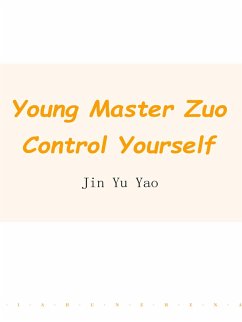 Cover Young Master Zuo, Control Yourself (eBook, ePUB)