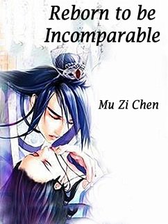 Reborn to be Incomparable (eBook, ePUB) Cover Reborn to be Incomparable (eBook, ePUB)