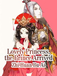 Cover Lovely Princess, the Prince Arrived (eBook, ePUB)