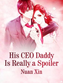 Cover His CEO Daddy Is Really a Spoiler (eBook, ePUB)