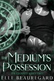 The Medium's Possession (The Cloaked Series, #2) (eBook, ePUB)