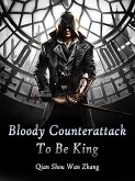 Bloody Counterattack To Be King (eBook, ePUB)