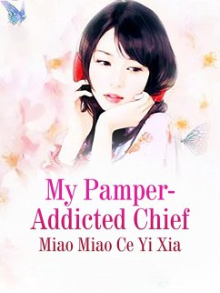 Cover My Pamper-Addicted Chief (eBook, ePUB)