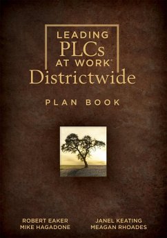 Leading PLCs at Work® Districtwide Plan Book (eBook, ePUB) - Eaker, Robert; Keating, Janel; Rhoades, Meagan