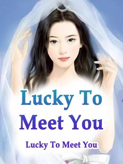 Lucky To Meet You (eBook, ePUB) - YunZhongSheng, Yun