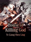 House of Killing God (eBook, ePUB) House of Killing God (eBook, ePUB)