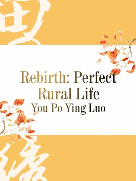 Rebirth: Perfect Rural Life (eBook, ePUB)