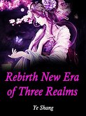Rebirth: New Era of Three Realms (eBook, ePUB)