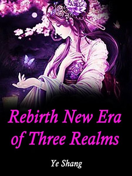 Rebirth: New Era of Three Realms (eBook, ePUB)