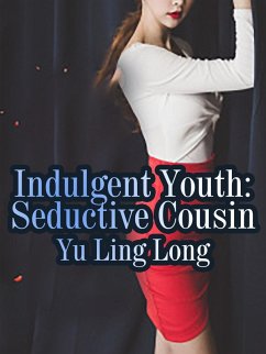Cover Indulgent Youth: Seductive Cousin (eBook, ePUB)
