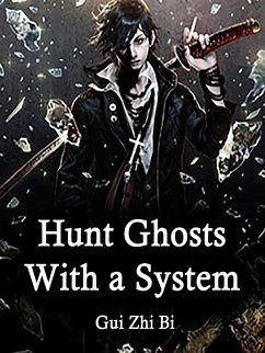 Cover Hunt Ghosts With a System (eBook, ePUB)