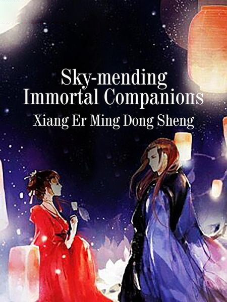 Sky-mending Immortal Companions (eBook, ePUB) Sky-mending Immortal Companions (eBook, ePUB)