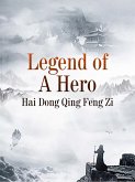Legend of A Hero (eBook, ePUB)