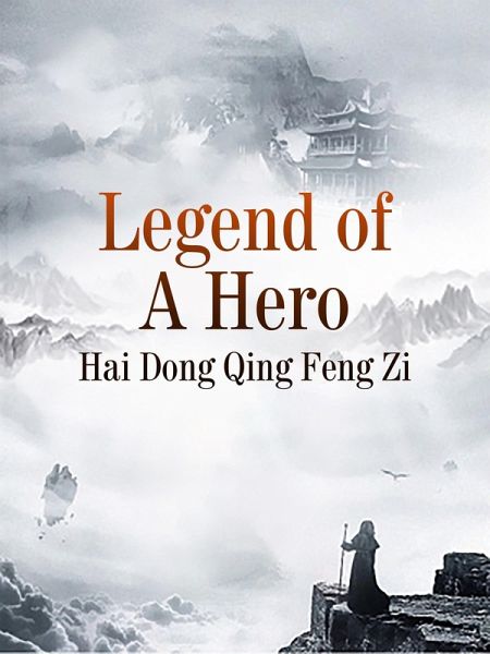 Legend of A Hero (eBook, ePUB)