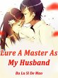 Lure A Master As My Husband (eBook,... - Bild 1
